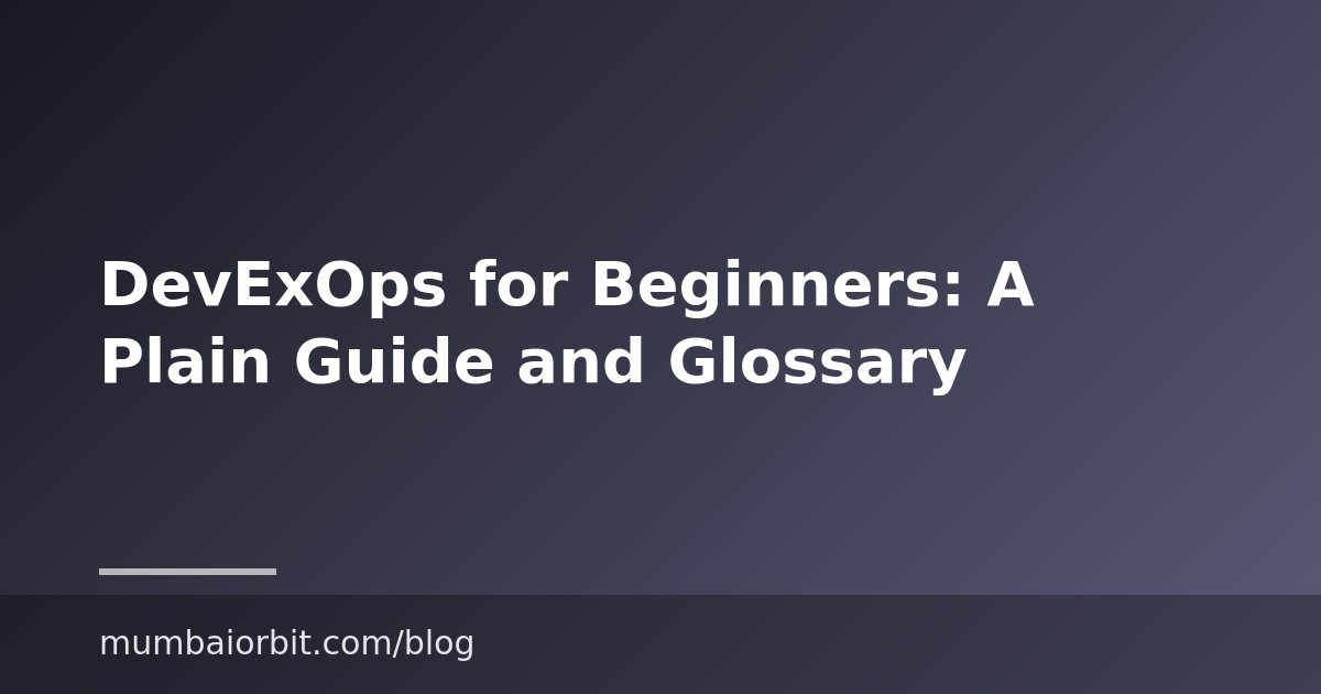 DevExOps for Beginners: A Plain Guide and Glossary